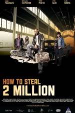 Watch How to Steal 2 Million Primewire