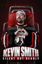 Watch Kevin Smith: Silent But Deadly Primewire