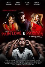 Watch Pain Love & Passion Primewire