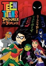 Watch Teen Titans: Trouble in Tokyo Primewire