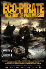 Watch Eco-Pirate The Story of Paul Watson Primewire