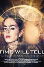 Watch Time Will Tell Primewire
