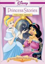 Watch Disney Princess Stories Volume Three: Beauty Shines from Within Primewire