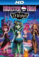 Watch Monster High: 13 Wishes Primewire