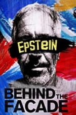 Watch Epstein: Behind the Faade Primewire