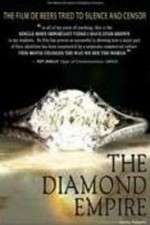 Watch The Diamond Empire Oppenheimer family\'s cartel, Artificial scarcity Primewire