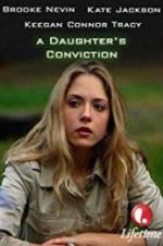 Watch A Daughter\'s Conviction Primewire