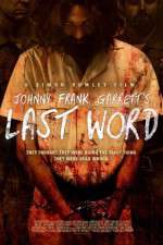 Watch Johnny Frank Garrett\'s Last Word Primewire