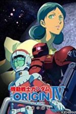 Watch Mobile Suit Gundam: The Origin IV: Eve of Destiny Primewire