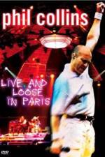 Watch Phil Collins: Live and Loose in Paris Primewire