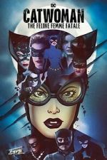 Watch DC Villains - Catwoman: The Feline Femme Fatale Primewire