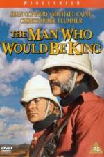 Watch The Man Who Would Be King Primewire