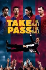 Watch Take the Ball, Pass the Ball Primewire