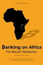 Watch Banking on Africa: The Bitcoin Revolution Primewire