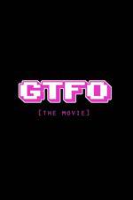 Watch GTFO: Get the F&#% Out Primewire