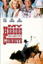 Watch My Heroes Have Always Been Cowboys Primewire