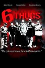 Watch Six Thugs Primewire