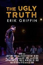 Watch Erik Griffin: The Ugly Truth Primewire