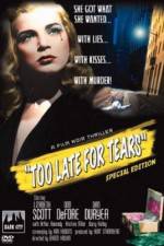 Watch Too Late for Tears Primewire