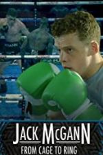Watch Jack McGann: From Cage to Ring Primewire