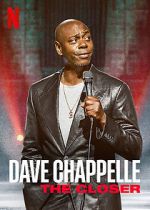 Watch Dave Chappelle: The Closer (TV Special 2021) Primewire