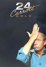 Watch Jasper Carrott: 24 Carrott Gold Primewire