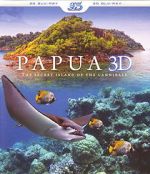 Watch Papua 3D the Secret Island of the Cannibals Primewire