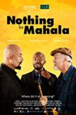 Watch Nothing for Mahala Primewire