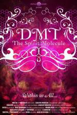 Watch DMT The Spirit Molecule Primewire