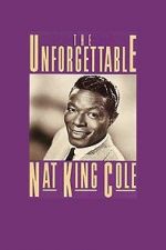 Watch The Unforgettable Nat \'King\' Cole Primewire