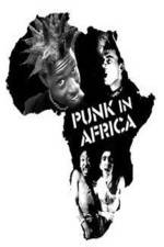 Watch Punk in Africa Primewire