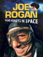 Watch Joe Rogan: Talking Monkeys in Space (TV Special 2009) Primewire