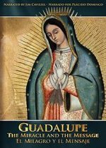 Watch Guadalupe: The Miracle and the Message Primewire