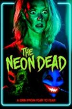Watch The Neon Dead Primewire