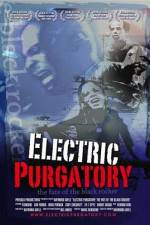 Watch Electric Purgatory The Fate of the Black Rocker Primewire