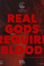 Watch Real Gods Require Blood Primewire