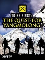 Watch To Be First: The Quest for Yangmolong Primewire
