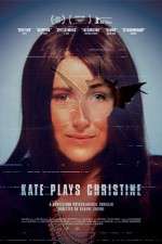 Watch Kate Plays Christine Primewire
