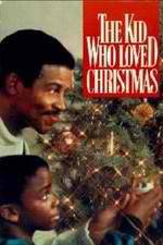 Watch The Kid Who Loved Christmas Primewire