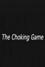 Watch The Choking Game Primewire