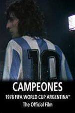 Watch Argentina Campeones: 1978 FIFA World Cup Official Film Primewire