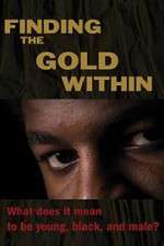 Watch Finding the Gold Within Primewire