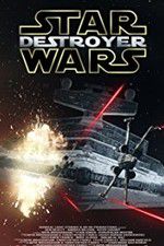 Watch Star Wars: Destroyer Primewire
