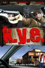 Watch K.Y.E.: Kill Your Enemy Primewire