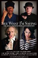 Watch See What I'm Saying The Deaf Entertainers Documentary Primewire