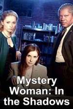 Watch Mystery Woman: In the Shadows Primewire