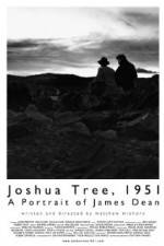 Watch Joshua Tree 1951 A Portrait of James Dean Primewire