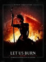 Watch Within Temptation: Let Us Burn: Elements & Hydra Live in Concert Primewire