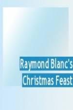 Watch Raymond Blanc's Christmas Feast Primewire