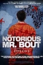Watch The Notorious Mr. Bout Primewire